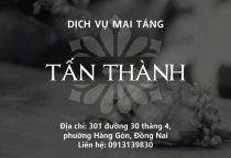 Mai táng Long Khánh: Quy trình, chi phí & những điều cần biết