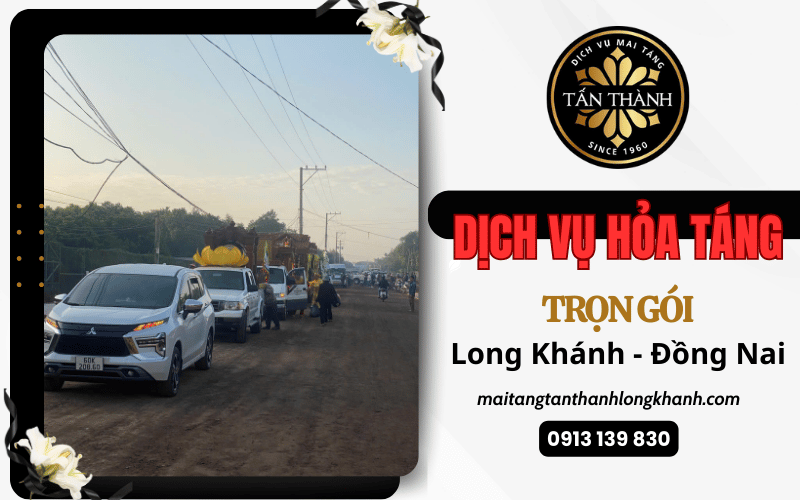 dịch vụ hỏa táng trọn gói Long Khánh Đồng Nai