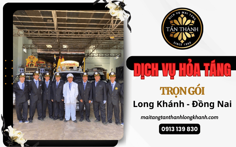 dịch vụ hỏa táng trọn gói Long Khánh Đồng Nai