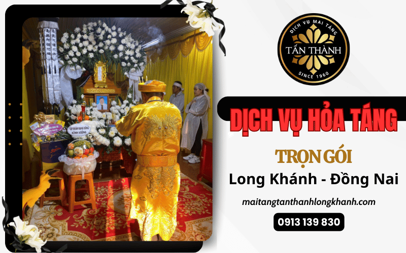dịch vụ hỏa táng trọn gói Long Khánh Đồng Nai