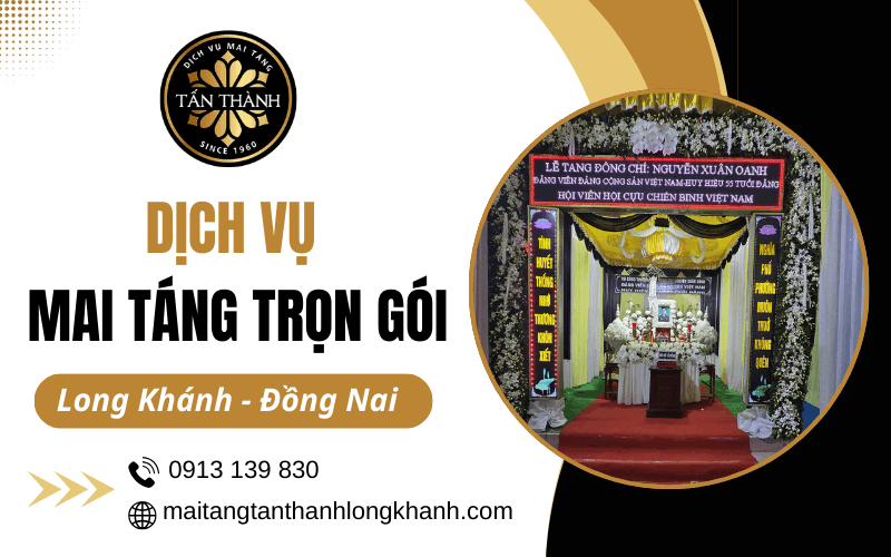 dịch vụ mai táng trọn gói tại Long Khánh Đồng Nai