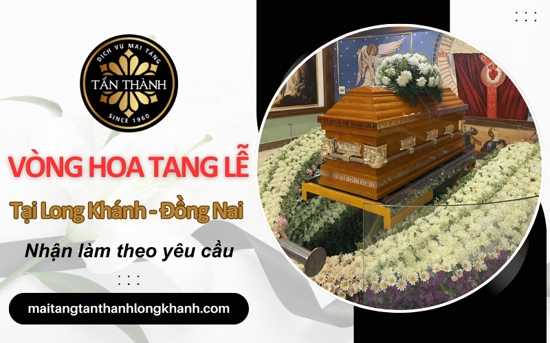 vòng hoa tang lễ Long Khánh Đồng Nai